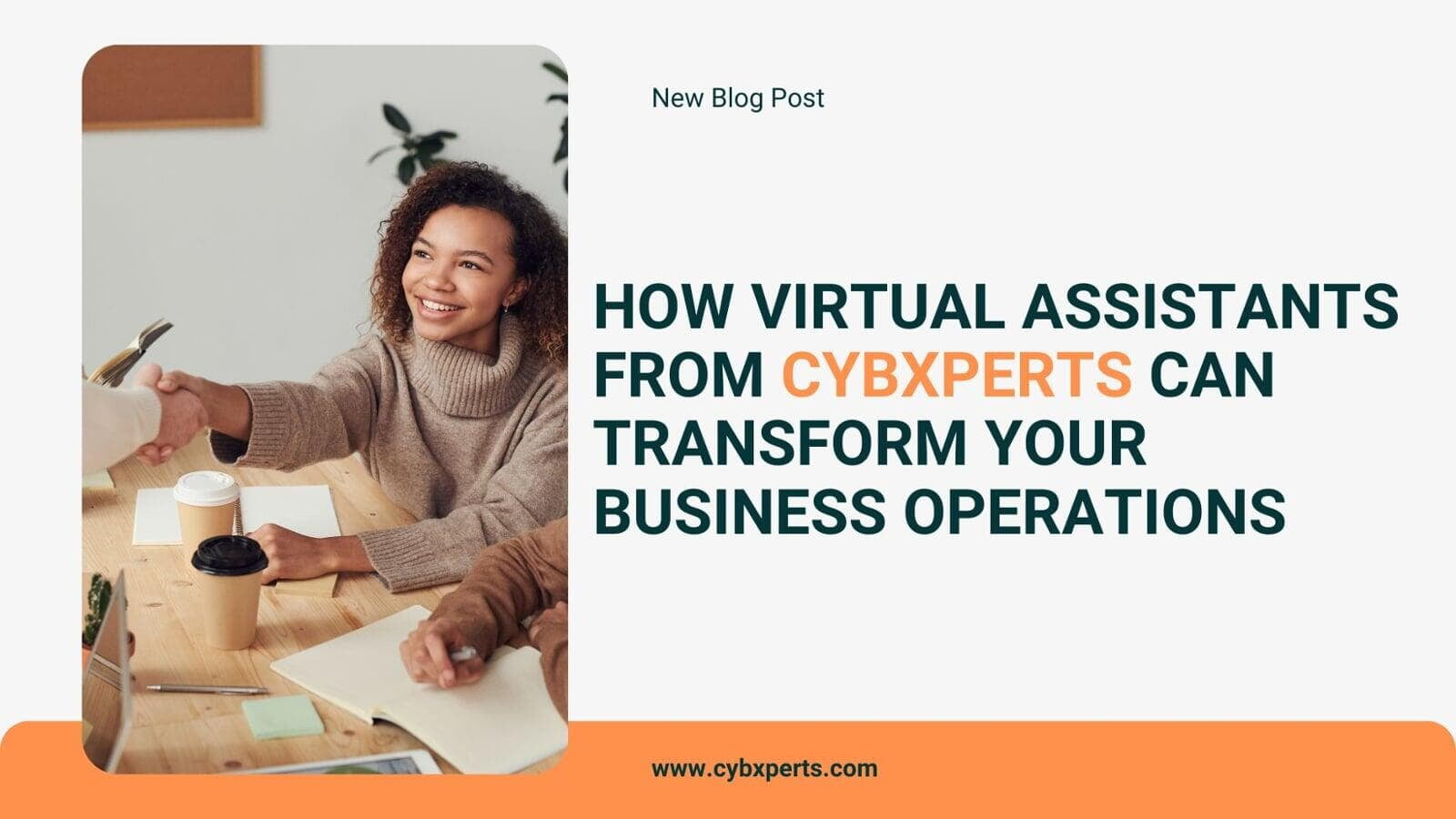 How Virtual Assistants from CYBXPERTS Can Transform Your Business Operations